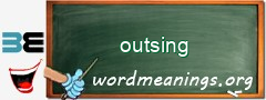 WordMeaning blackboard for outsing